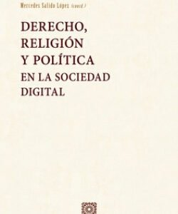 DERECHO, RELIGIÓN Y POLÍTICA EN LA SOCIEDAD DIGITAL