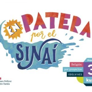 EN PATERA POR EL SINAÍ 3ºprimaria. Proyecto Kumi. Religión 2017