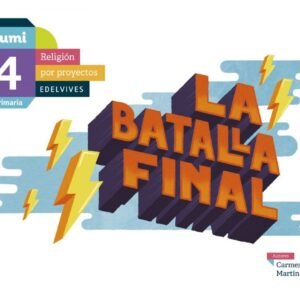 La batalla final 4ºprimaria. Proyecto Kumi. Religión