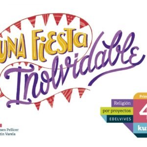 Una fiesta inolvidable 4ºprimaria. Proyecto Kumi. Religión 2017