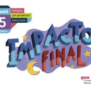 Impacto final 5ºprimaria. Proyecto Kumi. Religión 2017