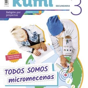 PROYECTO TODOS SOMOS MICROMECESNAS 3ºESO. KUMI 2019. RELIGIÓN