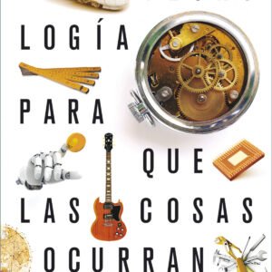 Proyecto: Para que las cosas ocurran - Tecnología: Estructuras y mecanismos