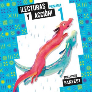 LECTURAS Y ACCIÓN. ANTOLOGÍA 1ºPRIM 22 FANFEST