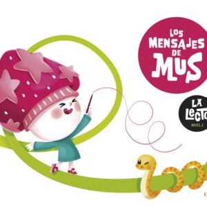 La Lecto - Nivel I: Los mensajes de Mus. Cuaderno 1