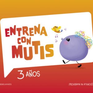 Entrena con Mutis - 3 años. Programa de atención