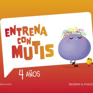 Entrena con Mutis - 4 años. Programa de atención