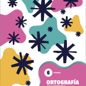 Ortografía con sentido 6 - Primaria