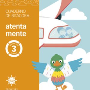 Proyecto Alas - 3 primaria. Cuaderno de bitácora - atenta mente