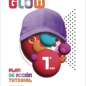 Proyecto Glow - Plan de acción tutorial - 1 ESO