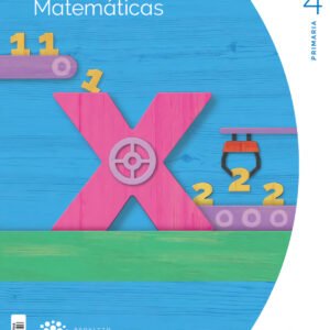 CUADERNO MATEMÁTICAS 2-4ºPRIMARIA. CONSTRUYENDO MUNDOS 2023