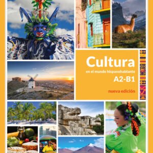 CULTURA EN EL MUNDO HISPANOHABLANTE A2-B1