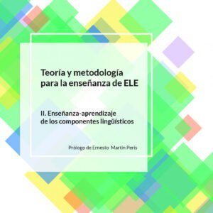 TEORIA METODOLOGIA ENSEÑANZA ELE II