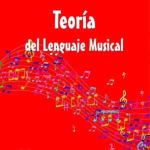 TEORÍA DEL LENGUAJE MUSICAL