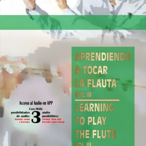 APRENDIENDO A TOCAR LA FLAUTA / LEARNING TO PLAY THE FLUTE VOL.3