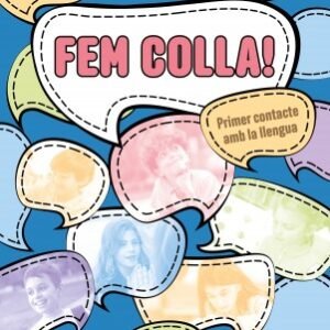Fem colla! Primer contacte amb la llengua (nivell A1)