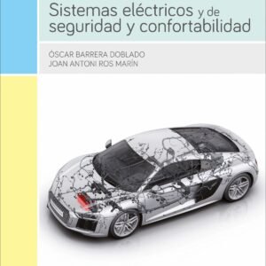 Sistemas eléctricos y seguridad y confortabilidad