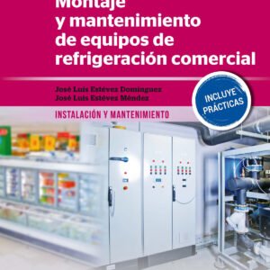 Montaje y mantenimiento de equipos de refrigeración comercial
