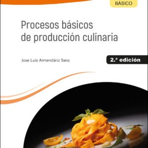 Procesos básicos de producción culinaria 2.ª edición 2023