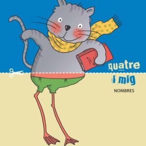 QUATRE I MIG NOMBRES (4 ANYS)