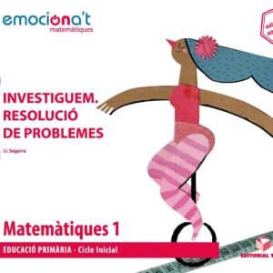 MATEMÀTIQUES 1R.PRIMARIA. INVESTIGUEM: RESOLUCIÓ DE PROBLEMES. EMOCIONA'T. CATALUNYA 2019