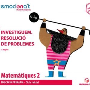 PROJECTE MATEMÀTIQUES 2N.PRIMARIA. EMOCIONA'T. INVESTIGUEM:RESOLUCIÓ DE PROBLEMES. CATALUNYA 2019