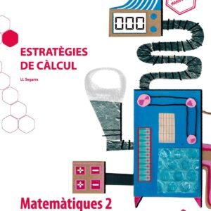MATEMÀTIQUES 2N.PRIMARIA. ESTRATEGIES DE CÀLCUL. EMOCIONA'T. CATALUNYA 2019