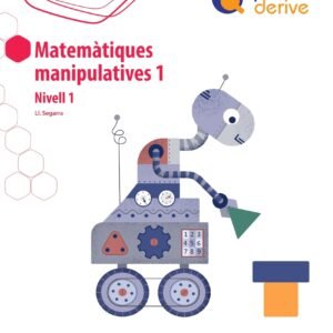 Matemàtiques manipulatives 1r EP ? Quinzet Derive - Prodigi