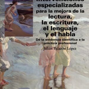Intervenciones especializadas para la mejora de la lectura, la escritura, el lenguaje y el habla