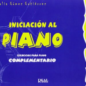 1e CURSO. INICIACION AL PIANO. EJERCICIOS PARA PIANO COMPLEMENTARIO