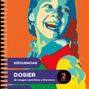 Secuencias dosier. Lengua castellana y literatura 2 ESO