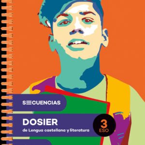 Secuencias dosier. Lengua castellana y literatura 3 ESO