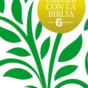 CRECER CON BIBLIA 6º.PRIMARIA