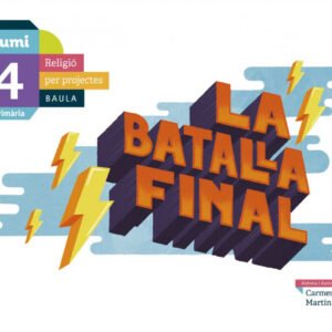 LA BATALLA FINAL 4 PRIMARIA RELIGIO PROJECTE KUMI