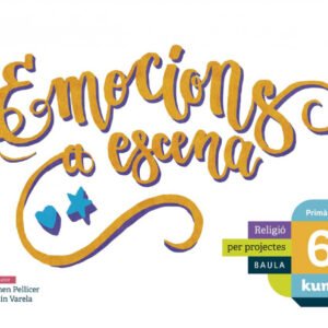 EMOCIONS A ESCENA 6 PRIMARIA RELIGIO PROJECTE KUMI