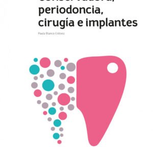 Conservadora, periodoncia, cirugía e implantes