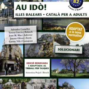 Au idò! Solucionari Català per a adults. Nivell B2. Illes Balears