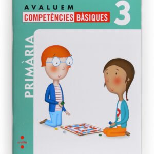 Avaluem competències bàsiques. 3 Primària