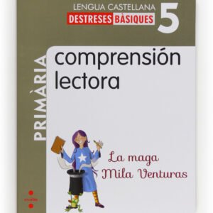 Comprensión lectora: La maga Mila Venturas. 5 Primària