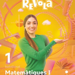 Matemàtiques I. 1 Batxillerat. Revola