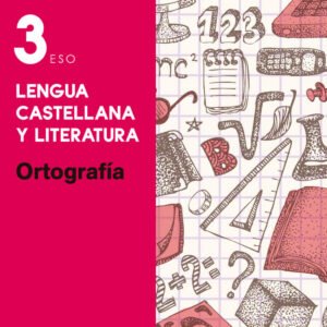 Esenciales Oxford. Lengua Castellana y Literatura 3.º ESO Or