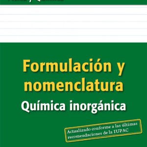 Formulación y Nomenclatura Química Inorgánica ESO/Bachillera