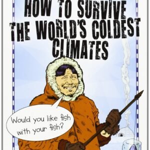 How to survive the worlds coldest climates