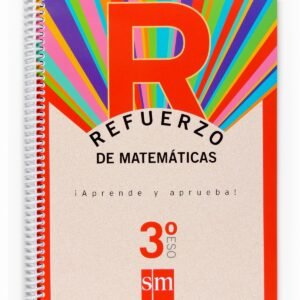 Refuerzo de matemáticas. ¡Aprende y aprueba! 3ºESO