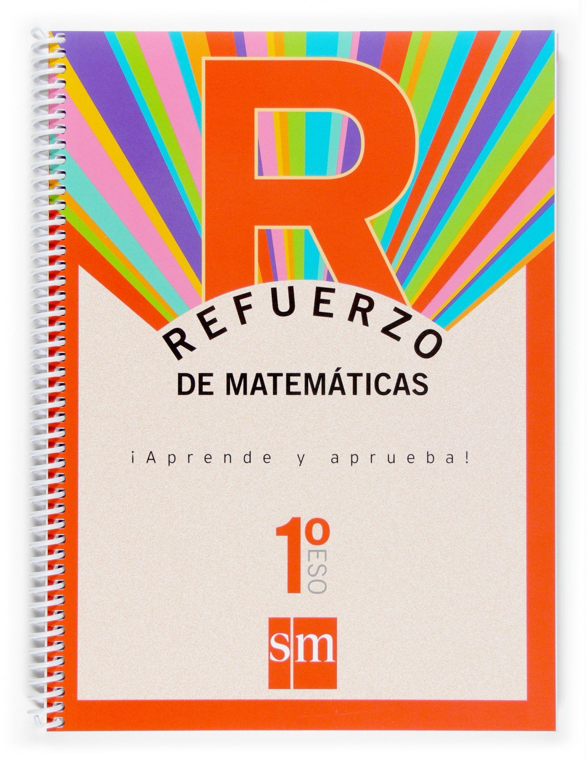Refuerzo de matemáticas. ¡Aprende y aprueba! 1ºESO