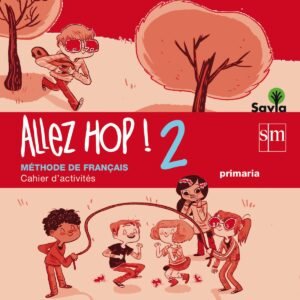 frances allez hop! 2 (6ºprim.cahier exercices) savia