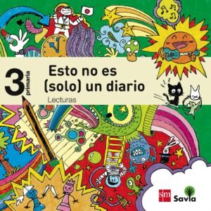 lecturas 3ºprim. esto no es *solo* un diario  savia