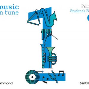 MUSIC IN TUNE 1 PRIMARY STUDENT'S BOOK