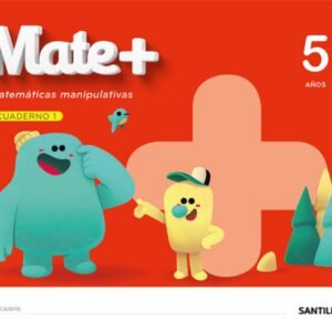 MATE+ MATEMATICAS MANIPULATIVAS 5 AÑOS