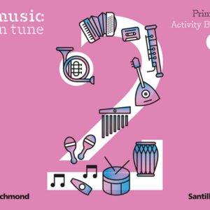 MUSIC IN TUNE 2 PRIMARY ACTIVITY BOOK